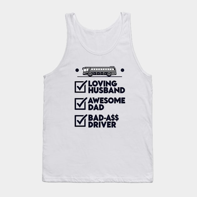 Best Bus Driver: Bad-A$$ Bus Driver Tank Top by SarcasTeec